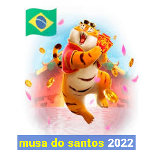 musa do santos 2022